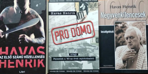 Havas Henrik - 3db Havas Henrik:Negyvenkilencesek,Pro Domo,Az els� sz�m� k�zellens�g