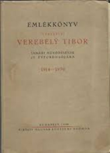 Emlkknyv vereblyi Verebly Tibor tanri mkdsnek 25. vfordulj