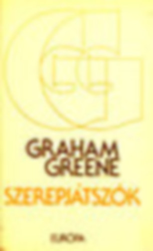 Graham Greene - 3 db Graham Greene regény: Szerepjátszók - Gyógyulás - Titkos megbízatás