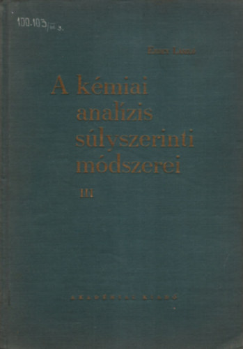 Erdey Lszl - A kmiai analzis slyszerinti mdszerei III.