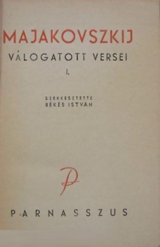 B�k�s Istv�n (szerk.), Majakovszkij - Majakovszkij v�logatott versei I. k�tet