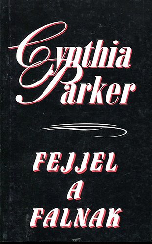 Cynthia Parker - Fejjel a falnak