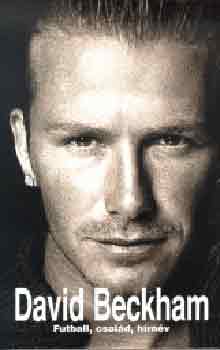 Odze Gy�rgy - David Beckham - Futball, csal�d, h�rn�v (Tom Watt k�zrem�k�d�s�vel)