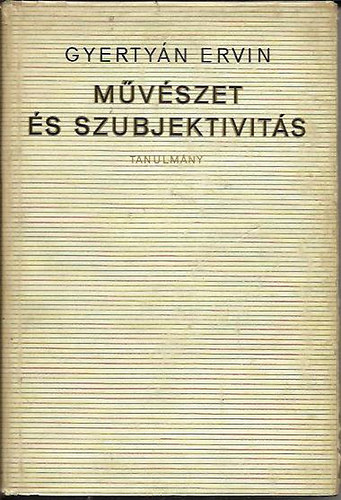 Gyertyn Ervin - Mvszet s szubjektivits