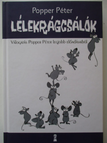 Popper P�ter - L�lekr�gcs�l�k - V�logat�s Popper P�ter legjobb el�ad�saib�l