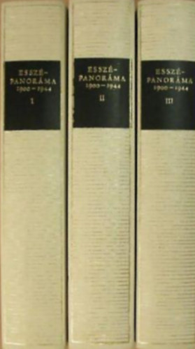Bródy Sándor - Ignotus - Szabó Dezső - Zalai Béla - Esszépanoráma I-II-III. 1900-1944 - Magyar remekírók