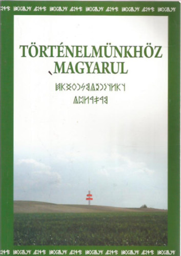 Kiss D�nes, Varga Csaba, Simon P�ter, Molnos Ang�la, D�cz L�szl�, Detre Csaba, Marton Veronika - T�rt�nelm�nkh�z magyarul