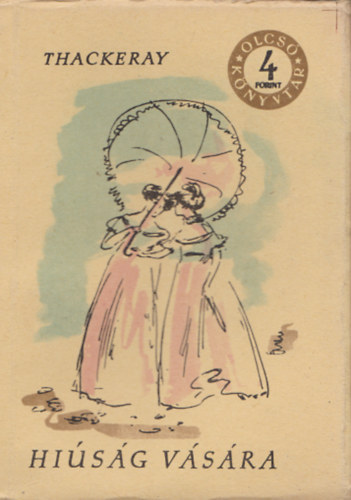 W.M. Thackeray - Hisg vsra I-III. (olcs knyvtr)