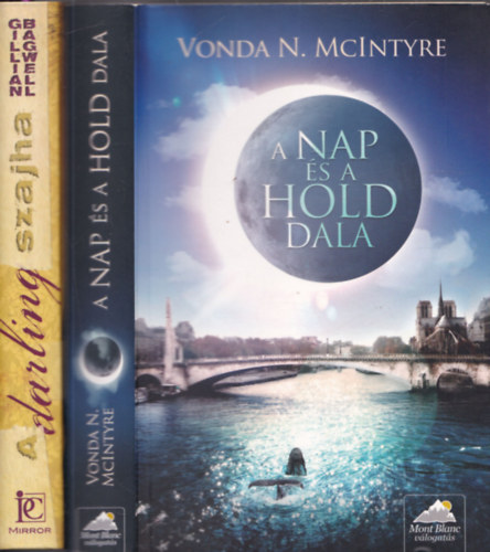 Gillian Bagwell, Vonda N. McIntyre - 2 db. romantikus regny (A darling szajha + A Nap s a Hold dala)