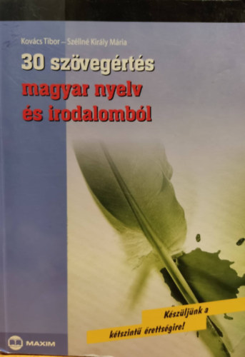 Kovcs Tibor - 30 szvegrts magyar nyelv s irodalombl