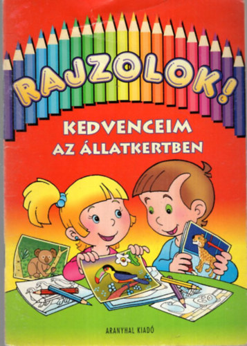 Kricskovics Zsuzsanna - Rajzolok! - Kedvenceim az állatkertben