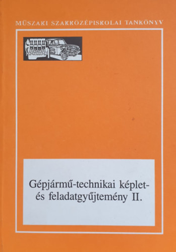 Pletser J�zsef, Huszti Tibor - G�pj�rm�-technikai k�plet- �s feladatgy�jtem�ny II.
