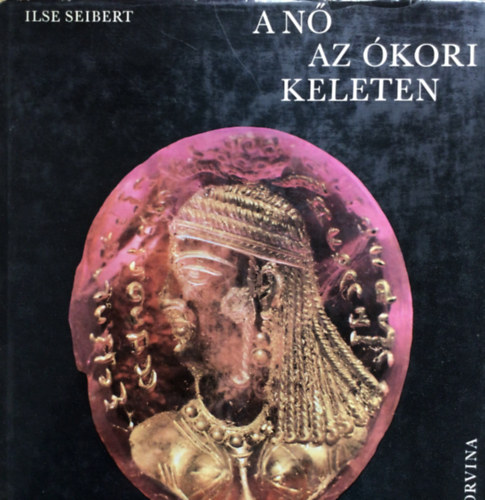 Ilse Seibert - A n� az �kori keleten