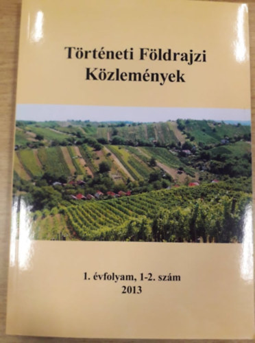 Kkai Sndor (szerk.), Frisnyk Sndor (szerk.) - Trtneti Fldrajzi Kzlemnyek - 1. vfolyam, 1-2. szm