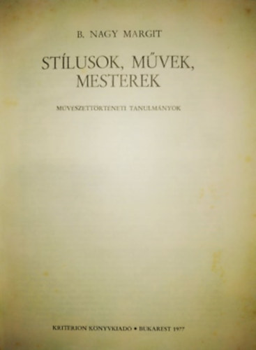B. Nagy Margit - Stlusok, mvek mesterei