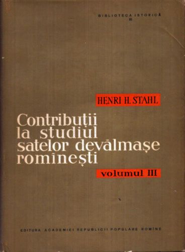 Henri H. Stahl - Contributii la studiul satelor devalmase rominesti (román nyelvű)