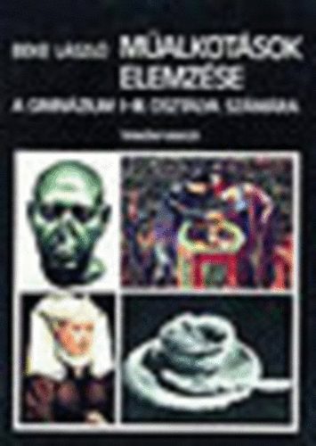 Beke L�szl� - M�alkot�sok elemz�se a gimn�zium I-III. osszt�lya sz�m�ra