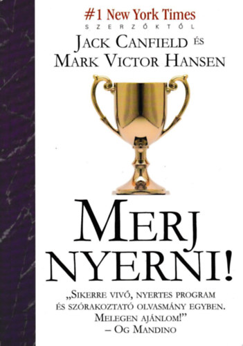Jack Canfield; Mark V. Hansen - Merj nyerni!