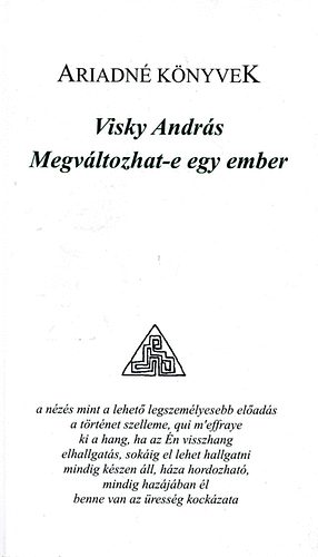 Visky András - Megváltozhat-e egy ember