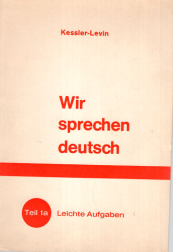 Hermann Kessler, Isidor Levin - Wir  sprechen deutsch  Teil 1a