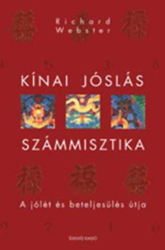Richard Webster - Knai jsls, szmmisztika (A jlt s beteljesls tja)