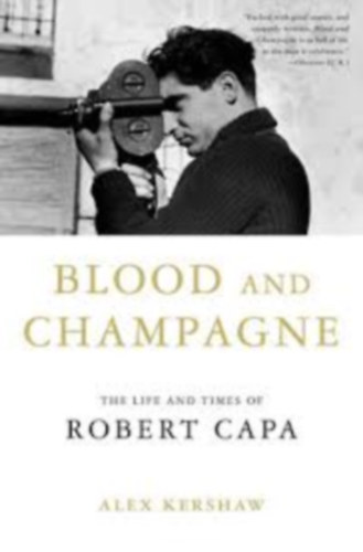 Kershaw, Alex - Blood and Champagne