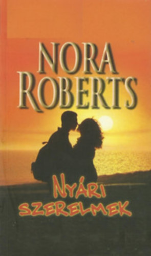 J. D. Robb (Nora Roberts) - Nyri szerelmek + Nyri rmk (2 knyv)