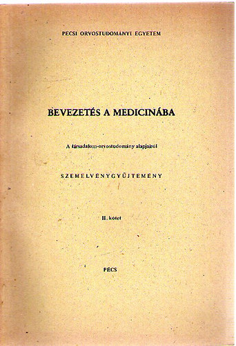 Dr. Buda J�zsef; Dr. T�nyi Jen� (szerk.) - Bevezet�s a medicin�ba - Szemelv�nygy�jtem�ny II. k�tet