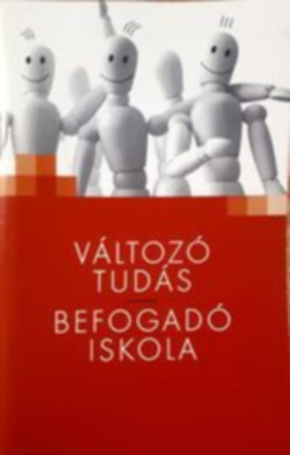 Vltoz tuds - Befogad iskola