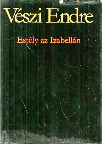 Vszi Endre - Estly az Izabelln