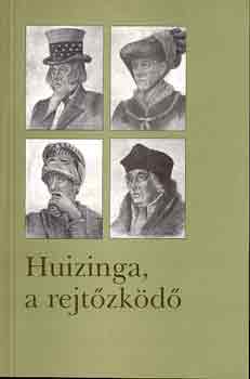Huizinga, a rejtzkd
