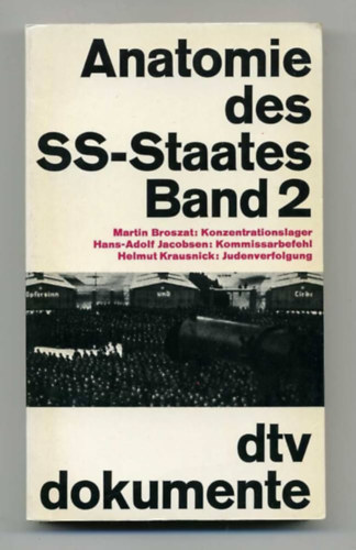 Martin Broszat, Hans-Adolf Jacobsen, Helmut Krausnick - Anatomie des SS-Staates - Band II