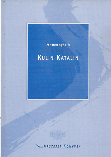 Hal�sz Katalin - Hommages � Kulin Katalin
