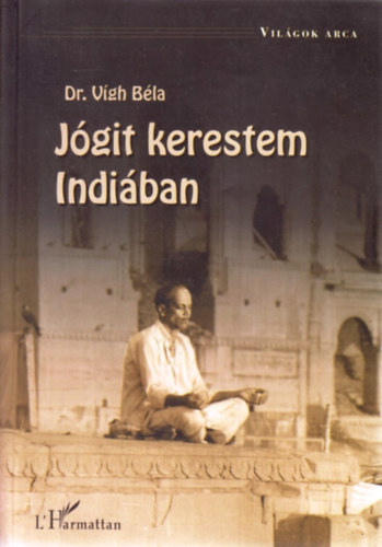 Vigh - Jgit kerestem Indiban