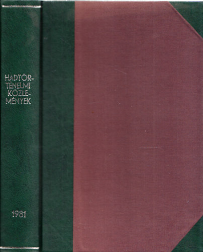 Cs�kv�ry Ferenc (szerk.) - Hadt�rt�nelmi k�zlem�nyek 1981/1-4. (teljes �vfolyam, egybek�tve)