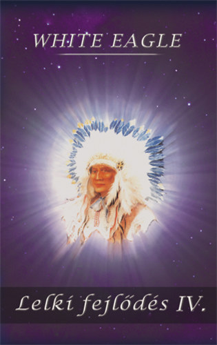 White Eagle - Lelki fejlds IV.