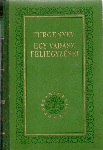 Turgenyev - Egy vadász feljegyzései