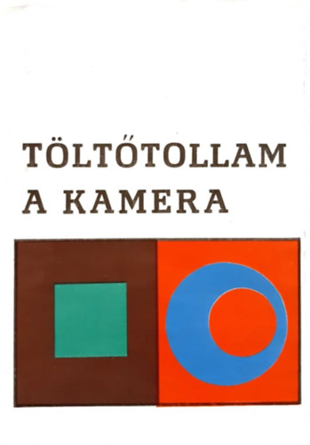 Sznyi Klra (szerk.) - Tlttollam a kamera I. ktet