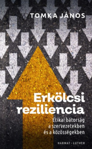 Tomka J�nos - Erk�lcsi reziliencia