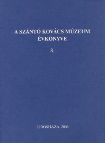 Rzsa Zoltn (szerk) - A Sznt Kovcs Mzeum vknyve 8.