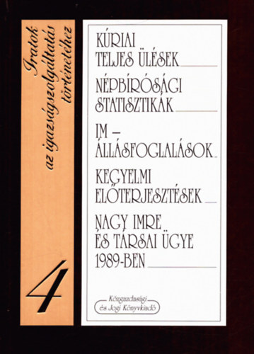 K�zgazdas�gi �s Jogi Kiad� - Iratok az igazs�gszolg�ltat�s t�rt�net�hez 4.