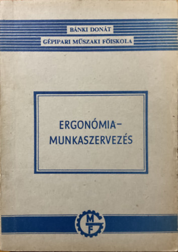 Dr. Par�nyi Gy�rgy - Ergon�mia-munkaszervez�s