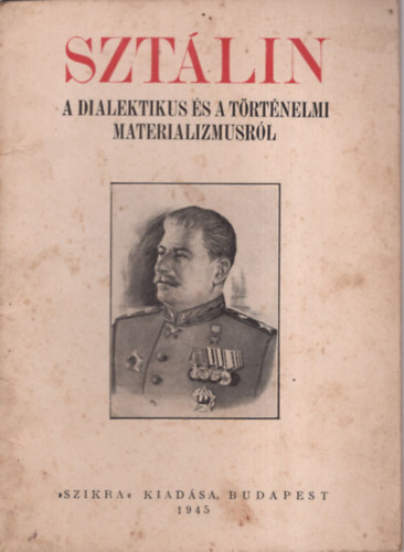 Sztálin - A dialektikus és a történelmi materializmusról