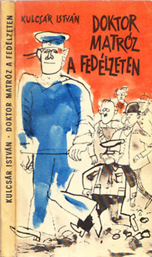 Kulcsár István, Graf.: Kondor Lajos - Doktor Matróz a fedélzeten (Kondor Lajos rajzával)