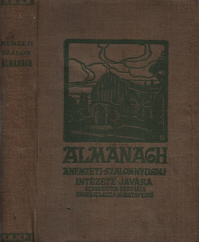 Dry Bla - Bnysz Lszl - Margitay Jen (szerk.) - Almanach (kpzmvszeti lexikon)- Almanach a Nemzeti Szalon nyugdjintzete javra