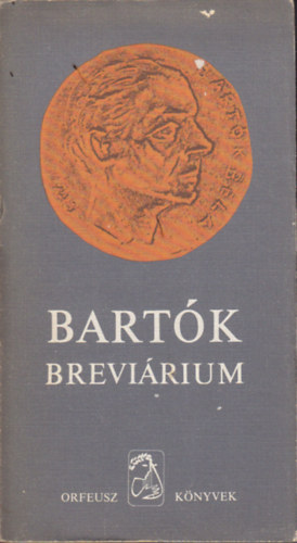 Ujfalussy Jzsef (sszell.) - Bartk brevirium (Levelek-rsok-Dokumentumok)