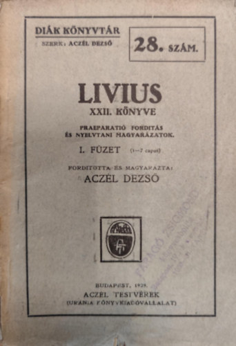Aczél Dezső (szerk.) - Livius XXII. könyve I-VI. füzet