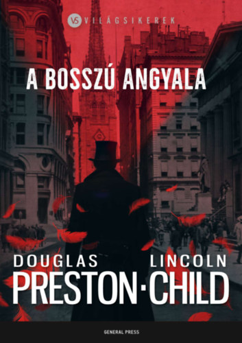 Lincoln Child, Douglas Preston - A bossz� angyala