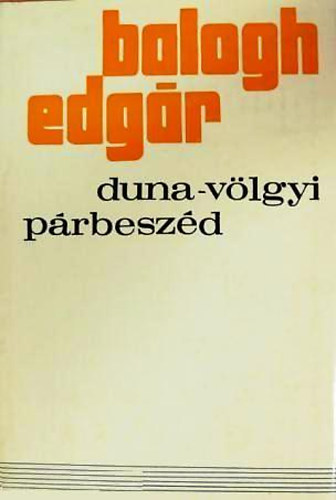 Balogh Edgár - Duna-völgyi párbeszéd