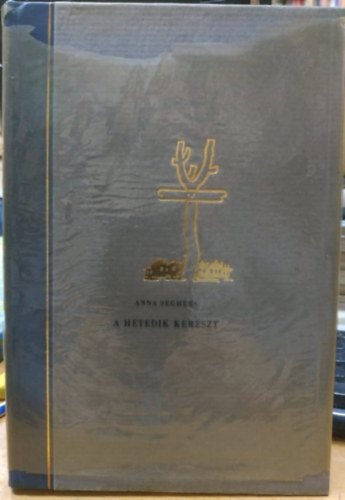 Anna Seghers - A hetedik kereszt (sz�mozott)